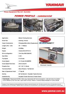 Power Equipment Pty Ltd - Australia  POWER PROFILE – commercial Insert engine picture  Application
