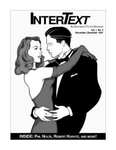 INTERTEXT  AN ELECTRONIC FICTION MAGAZINE Vol. 1, No. 4 November–December 1991