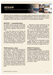 Welcome to the first Newsletter for the European research infrastructure project RESAW, a Research Infrastructure for the Study of Archived Web Materials. The aim of the Newsletter is to inform about RESAW’s activities