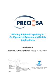 PRivacy Enabled Capability In Co-Operative Systems and Safety Applications Deliverable 16 Research contribution to V2X privacy and roadmaps