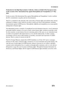 SN[removed]Declaration by the High Representative Catherine Ashton on behalf of the European Union on the occasion of the International Day against Homophobia and Transphobia on 17 May 2014 On the occasion of the Intern