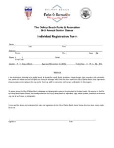 The Delray Beach Parks & Recreation 26th Annual Senior Games Individual Registration Form Name: Last