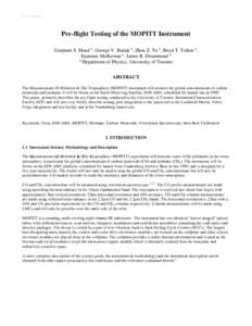 Header for SPIE use  Pre-flight Testing of the MOPITT Instrument Gurpreet S. Mand a, George V. Bailak a, Zhen Z. Yu a, Boyd T. Tolton a, Eamonn. McKernan a, James R. Drummond a a