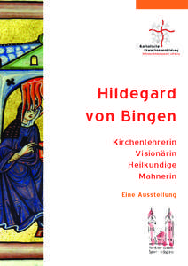 Hildegard von Bingen Kirchenlehrerin Visionärin Heilkundige Mahnerin