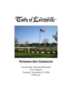 VETERANS DAY CEREMONY Lovettsville Veterans Memorial Town Square Tuesday, November 11, [removed]:00 a.m.