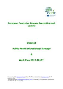 Epidemiology / European Centre for Disease Prevention and Control / European Programme for Intervention Epidemiology Training / Health Protection Agency / United States Public Health Service / Medical microbiology / Public health laboratory / Microbiology / ESCAIDE / Health / Public health / Agencies of the European Union