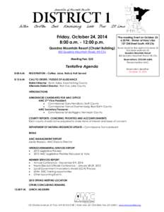 Friday, October 24, 2014 8:00 a.m. - 12:00 p.m. Quadna Mountain Resort (Chalet Building) 400 Quadna Mountain Road, Hill City  *Pre-meeting Event on October 23: