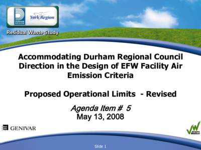 Accommodating Durham Regional Council Direction in the Design of EFW Facility Air Emission Criteria Proposed Operational Limits - Revised  Agenda Item # 5