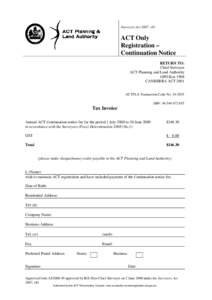 Surveyors Act 2007, s81  ACT Only Registration – Continuation Notice RETURN TO: