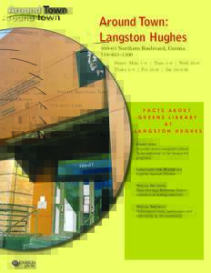 Around Town: Langston HughesNorthern Boulevard, CoronaHours: Mon. 1–8 | Tues. 1–6 | Wed. 10–6 Thurs. 1–8 | Fri. 10–6 | Sat. 10–5:30