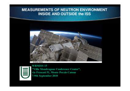 MEASUREMENTS OF NEUTRON ENVIRONMENT INSIDE AND OUTSIDE the ISS WRMISS 15 