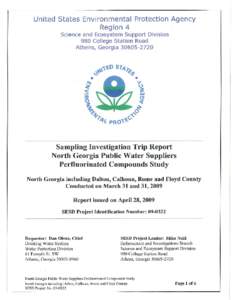 Sampling Investigation Trip Report North Georgia Public Water Suppliers Perfluorinated Compounds Study North Georgia including Dalton, Calhoun, Rome and Floyd County INTRODUCTION On March 30 and 31, 2009, the United St