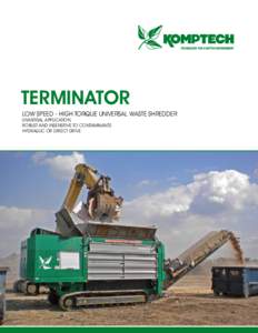 terminator LOW SPEED - HIGH TORQUE universal waste shredder universal application robust and Insensitive to Contaminants HYDRAULIC OR DIRECT DRIVE