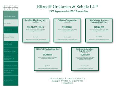 Ellenoff Grossman & Schole LLP 2011 Representative PIPE Transactions Areas of Practice Include: CORPORATE AND