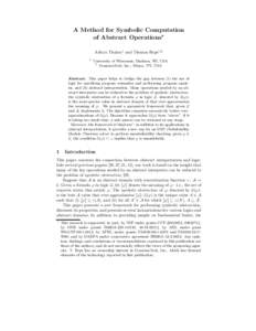 A Method for Symbolic Computation of Abstract Operations? Aditya Thakur1 and Thomas Reps1,2 1  University of Wisconsin; Madison, WI, USA