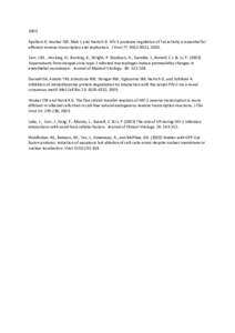 2003 Apolloni A, Hooker CW, Mak J, and Harrich D. HIV-1 protease regulation of Tat activity is essential for efficient reverse transcription and replication. J Virol 77: [removed], 2003. Carr, J.M. , Hocking, H., Bunting