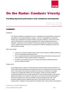 On the Radar: Condusiv V-locity Providing improved performance from virtualized environments Reference Code: IT017[removed]Publication Date: 02 Jan 2014 Author: Roy Illsley