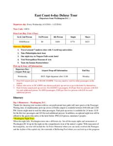 East Coast 6-day Deluxe Tour (Departure from Washington D.C. ) Departure day: Every Wednesday – Tour Code: ADC6 Price List (Buy 2 Get 1 Free) 1st & 2nd Person