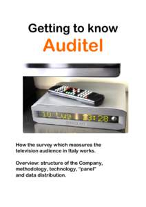 Getting to know  Auditel How the survey which measures the television audience in Italy works.