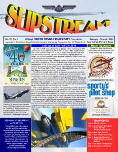 Vol. 57, No. 1  Official SILVER WINGS FRATERNITY Newsletter January - March, 2014 Copyright © 2014 Silver Wings Fraternity Aviation Scholarship Foundation, Inc. All Rights Rsvd. Sun ‘n Fun Preview Issue