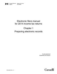 Electronic filers manual for 2014 income tax returns Chapter 1 Preparing electronic records  Ce document est