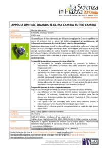 San Lazzaro di Savena, dal 5 al 12 ottobre 2010 Scheda didattica APPESI A UN FILO. QUANDO IL CLIMA CAMBIA TUTTO CAMBIA TIPOLOGIA AREA