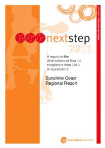 Sunshine Coast Regional Report Next Step 2011 A report on the destinations of Year 12