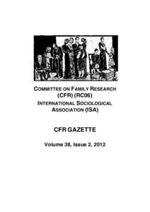 COMMITTEE ON FAMILY RESEARCH (CFR) (RC06) INTERNATIONAL SOCIOLOGICAL ASSOCIATION (ISA)  CFR GAZETTE