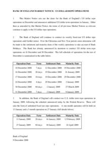 BANK OF ENGLAND MARKET NOTICE: US DOLLAR REPO OPERATIONS  1 This Market Notice sets out the dates for the Bank of England’s US dollar repo