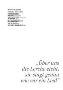 Mittwoch[removed] Uhr · Kleiner Saal The King’s Singers David Hurley Countertenor Timothy Wayne-Wright Countertenor