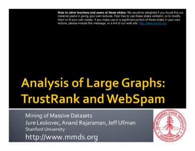 Link analysis / Reputation management / Information retrieval / Information science / Science and technology in the United States / Crowdsourcing / PageRank / Search engine optimization / Jeffrey Ullman / Anand Rajaraman / TrustRank / Frequency modulation