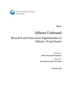 Report  Alberta Unbound Research and Innovation Opportunities in Alberta’s Food Sector