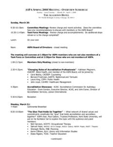 ASPA SPRING 2008 MEETING - OVERVIEW SCHEDULE Sunday – noon Tuesday — March 30 - April 1, 2008 THE ALLERTON HOTEL 701 North Michigan Avenue; Chicago, IL 60611