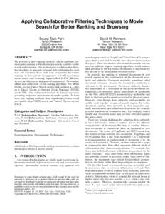 Applying Collaborative Filtering Techniques to Movie Search for Better Ranking and Browsing Seung-Taek Park David M. Pennock