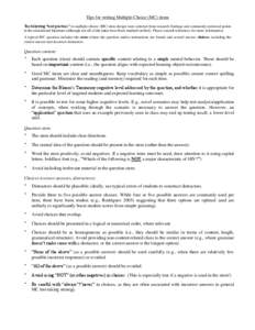 Tips for writing Multiple-Choice (MC) items The following “best practises” in multiple-choice (MC) item design were selected from research findings and commonly endorsed points in the educational literature (although