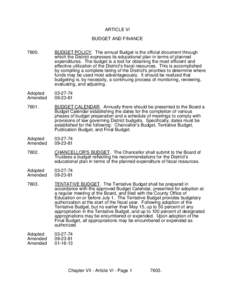 ARTICLE VI BUDGET AND FINANCE[removed]BUDGET POLICY. The annual Budget is the official document through which the District expresses its educational plan in terms of planned