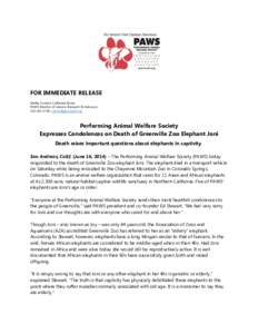 FOR IMMEDIATE RELEASE Media Contact: Catherine Doyle, PAWS Director of Science, Research & Advocacy[removed], [removed]  Performing Animal Welfare Society