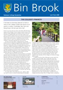 Bin Brook Lent Term 2005 Robinson College Newsletter  THE COLLEGE’S FINANCES