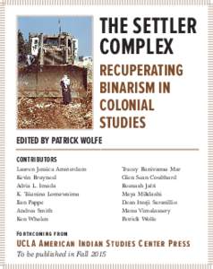 THE SETTLER COMPLEX RECUPERATING BINARISM IN COLONIAL STUDIES