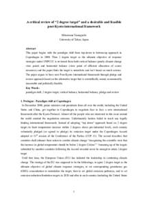 A critical review of “2 degree target” and a desirable and feasible post-Kyoto international framework Mitsutsune Yamaguchi University of Tokyo, Japan Abstract This paper begins with the paradigm shift from top-down 