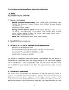 IFLA Rare Books and Manuscripts Section Standing Committee Minutes I SC Meeting August 13, 2011 Saturday 12:00-14:30 1. Welcome and introductions Standing Committee Members present: David Farneth, Isabel Garcia-Monge, An