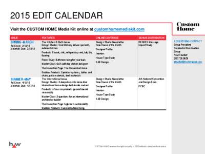 2015 EDIT CALENDAR Visit the CUSTOM HOME Media Kit online at customhomemediakit.com ISSUE SPRING–MARCH