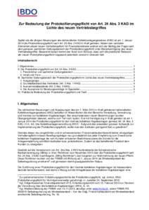 Zur Bedeutung der Protokollierungspflicht von Art. 24 Abs. 3 KAG im Lichte des neuen Vertriebsbegriffes Später als die übrigen Neuerungen des teilrevidierten Kollektivanlagengesetzes (KAG) ist am 1. Januar 2014 die Pro