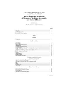 CHAPTER 5 OF THE ACTS OF 2011 amended 2011, c. 60; 2013, c. 17 An Act Respecting the Election of Members to the House of Assembly and Electoral Finance