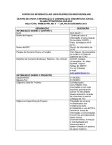 CENTRO DE INFORMÁTICA DA UNIVERSIDADE EDUARDO MONDLANE CENTRO DE APOIO À INFORMAÇÃO E COMUNICAÇÃO COMUNITÁRIA (CAICC) – PLANO ESTRATÉGICORELATÓRIO TRIMESTRAL No. 6 – 1 JULHO-30 SETEMBRO 2013 DESIG