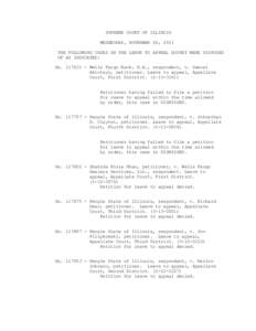 SUPREME COURT OF ILLINOIS WEDNESDAY, NOVEMBER 26, 2014 THE FOLLOWING CASES ON THE LEAVE TO APPEAL DOCKET WERE DISPOSED OF AS INDICATED: No[removed]Wells Fargo Bank, N.A., respondent, v. Samuel Akintayo, petitioner. Lea