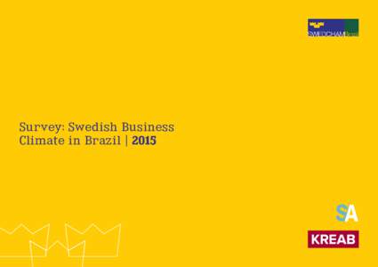 Survey: Swedish Business Climate in Brazil | 2015 Swedish-Brazilian Chamber of Commerce