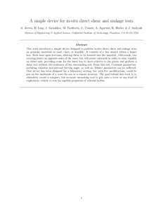 A simple device for in-situ direct shear and sinkage tests A. Jerves, H. Ling, J. Gabaldon, M. Usoltceva, C. Coust´e, A. Agarwal, R. Hurley & J. Andrade Division of Engineering & Applied Science, California Institute of