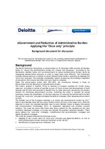 eGovernment and Reduction of Administrative Burden: Applying the ‘Once only’ principle Background document for discussion This document presents the background context for the workshop ‘eGovernment and Reduction of