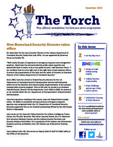 December[removed]New Homeland Security Director takes office On November 24, the new Executive Director of the Indiana Department of Homeland Security, David Kane took office. He was appointed by Governor